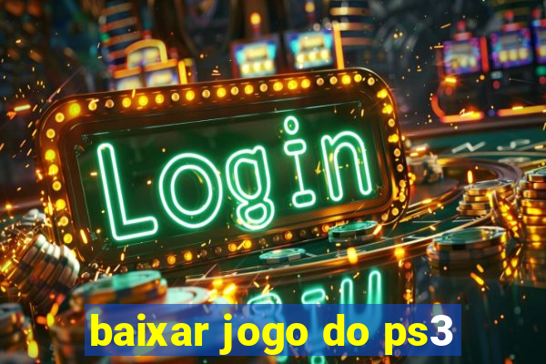 baixar jogo do ps3